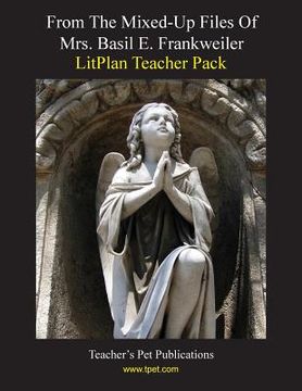portada Litplan Teacher Pack: From the Mixed-Up Files of Mrs. Basil E. Frankweiler (in English)