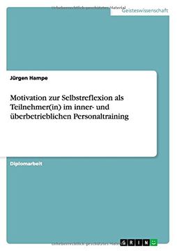 portada Motivation Zur Selbstreflexion ALS Teilnehmer(in) Im Inner- Und Uberbetrieblichen Personaltraining (German Edition)