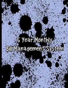 portada Black Ink Splats: 5 Year Monthly Bill Management System (en Inglés)