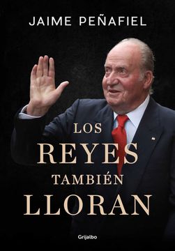 portada Los Reyes También Lloran / Kings Also Cry (in Spanish)