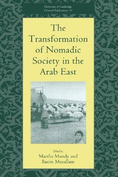 portada The Transformation of Nomadic Society in the Arab East (University of Cambridge Oriental Publications) (en Inglés)