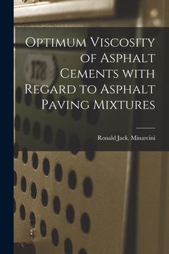portada Optimum Viscosity of Asphalt Cements With Regard to Asphalt Paving Mixtures (en Inglés)