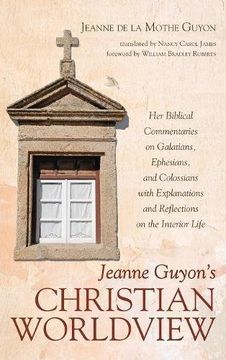 portada Jeanne Guyon's Christian Worldview (en Inglés)
