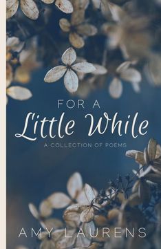 portada For a Little While: A Collection of Poems (en Inglés)