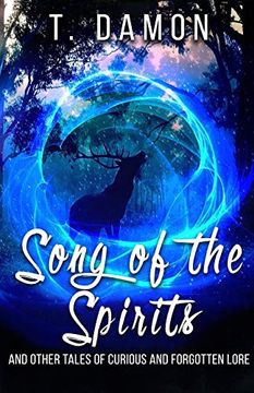 portada Song of the Spirits: And Other Tales of Curious and Forgotten Lore (en Inglés)