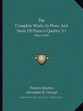 portada the complete works in prose and verse of francis quarles v1: prose (1880)