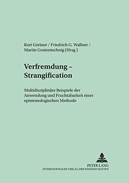 portada Verfremdung Strangification: Multidisziplinaere Beispiele der Anwendung und Fruchtbarkeit Einer Epistemologischen Methode(Peter Lang) (in German)