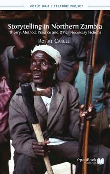 portada Storytelling in Northern Zambia: Theory, Method, Practice and Other Necessary Fictions (in English)