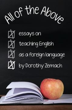 portada All of the Above: Essays on Teaching English as a Foreign Language (en Inglés)
