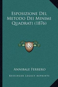 portada Esposizione Del Metodo Dei Minimi Quadrati (1876) (in Italian)