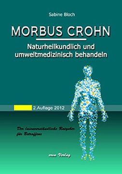 portada Morbus Crohn Naturheilkundlich und Umweltmedizinisch Behandeln: Der Laienverständliche Ratgeber für Betroffene (en Alemán)