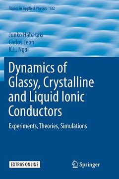portada Dynamics of Glassy, Crystalline and Liquid Ionic Conductors: Experiments, Theories, Simulations (en Inglés)