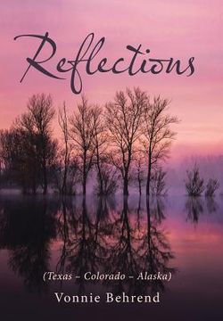 portada Reflections: (Texas - Colorado - Alaska) (en Inglés)