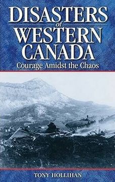 portada Disasters of Western Canada: Courage Amidst the Chaos (Legends)
