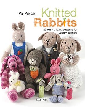 portada Knitted Rabbits: 20 Easy Knitting Patterns for Cuddly Bunnies 