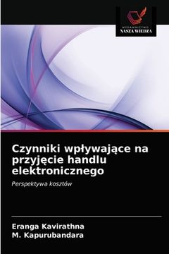 portada Czynniki wplywające na przyjęcie handlu elektronicznego (in Polaco)