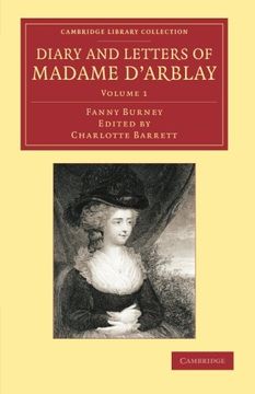 portada Diary and Letters of Madame D'arblay: Volume 1: Edited by her Niece (Cambridge Library Collection - Literary Studies) (en Inglés)