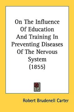 portada on the influence of education and training in preventing diseases of the nervous system (1855) (en Inglés)