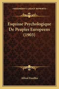 portada Esquisse Psychologique De Peuples Europeens (1903) (en Francés)