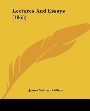 portada lectures and essays (1865) (en Inglés)