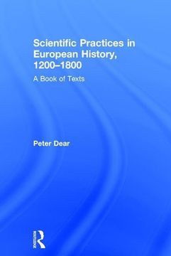 portada Scientific Practices in European History, 1200-1800: A Book of Texts (in English)