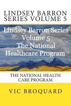 portada Lindsey Barron Series Volume 5 the National Health Care Program
