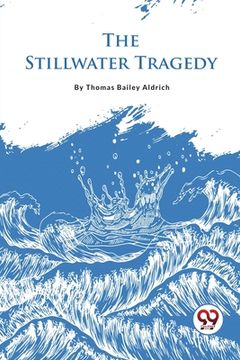 portada The Stillwater Tragedy (en Inglés)