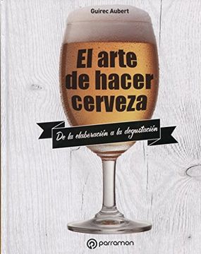 portada El Arte de Hacer Cerveza (in Spanish)