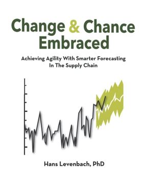 portada Change & Chance Embraced: Achieving Agility With Smarter Forecasting in the Supply Chain (en Inglés)