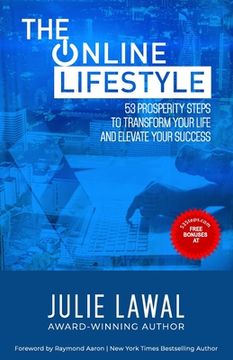 portada The Online Lifestyle: 53 Prosperity Steps to Transform Your Life and Elevate Your Success (en Inglés)
