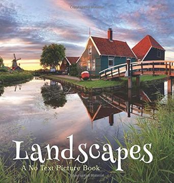 portada Landscapes, a no Text Picture Book: A Calming Gift for Alzheimer Patients and Senior Citizens Living With Dementia (7) (Soothing Picture Books for the Heart and Soul) (en Inglés)