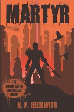 portada Martyr: The Other Earth Chronicles: Book 1 (in English)