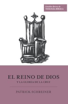 El Reino de Dios y la Gloria de la Cruz