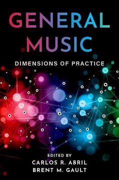 portada General Music: Dimensions of Practice 