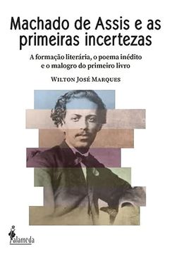 portada Machado de Assis e as Primeiras Incertezas Volume 1