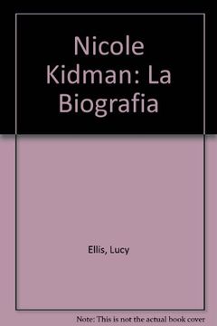 portada Nicole Kidman: La Biografia (in Spanish)