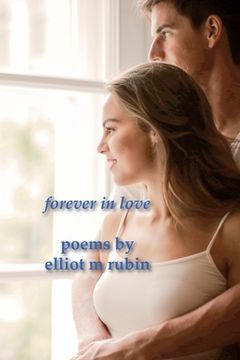 portada forever in love poems by elliot m rubin (en Inglés)