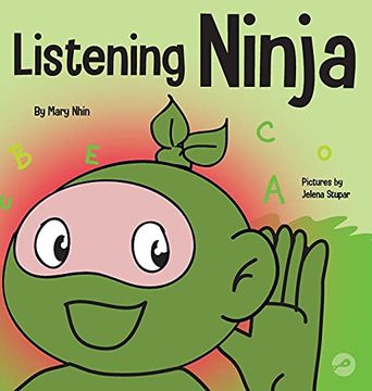 portada Listening Ninja: A Children'S Book About Active Listening and Learning how to Listen (43) (Ninja Life Hacks) (en Inglés)