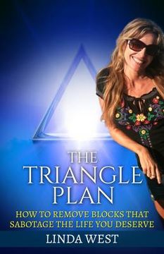 portada The Triangle Plan: How To Remove Blocks That Sabotage the Life You Deserve