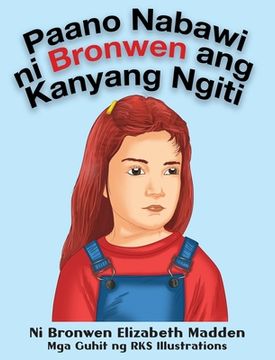 portada Paano Nabawi ni Bronwen ang Kanyang Ngiti (en Tagalo)