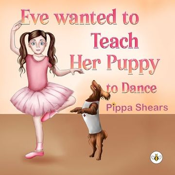 portada Eve Wanted to Teach her Puppy to Dance