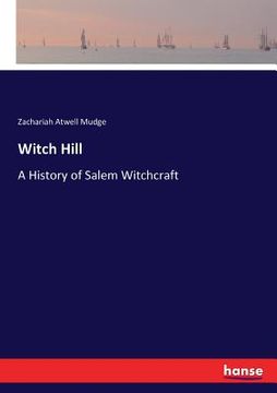 portada Witch Hill: A History of Salem Witchcraft (en Inglés)