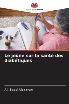 portada Le jeûne sur la santé des diabétiques (en Francés)
