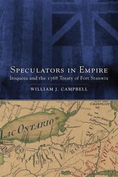 portada Speculators in Empire: Iroquoia and the 1768 Treaty of Fort Stanwix Volume 7 (en Inglés)