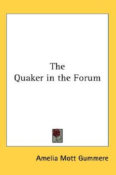 portada the quaker in the forum (in English)