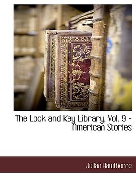 portada the lock and key library, vol. 9 - american stories (en Inglés)