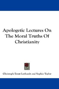 portada apologetic lectures on the moral truths of christianity (en Inglés)