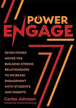 portada Power Engage: Seven Power Moves for Building Strong Relationships to Increase Engagement With Students and Parents (a Teacher's Guide to Student Engagement. ) (en Inglés)