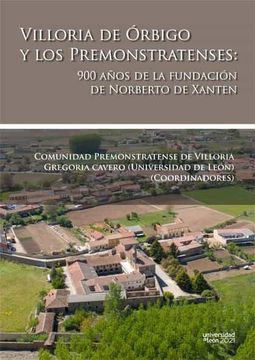 portada Villoria de Órbigo y los Premonstratenses: 900 Años de la Fundación de Norberto de Xanten