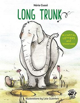 portada Long Trunk: English Children'S Books - Learn to Read in Capital Letters and Lowercase: Stories for 4 and 5 Year Olds: 9 (en Inglés)